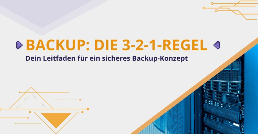 Datenverlust, Ransomware, Hardwaredefekte: Mit der 3-2-1-Regel baust du eine robuste Backup-Strategie auf. Der Leitfaden zeigt dir Schritt für Schritt, wie du deine Datensicherung im Unternehmen richtig aufstellst.