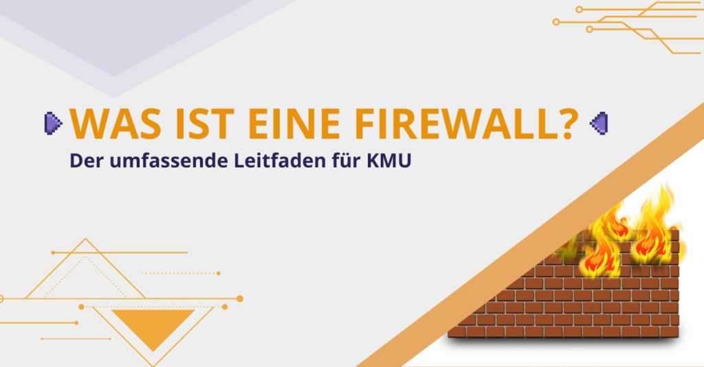 Grafik zum Thema Firewall, mit Textoverlay "Was ist eine Firewall?" und einem Bild mit einer brennenden Mauer