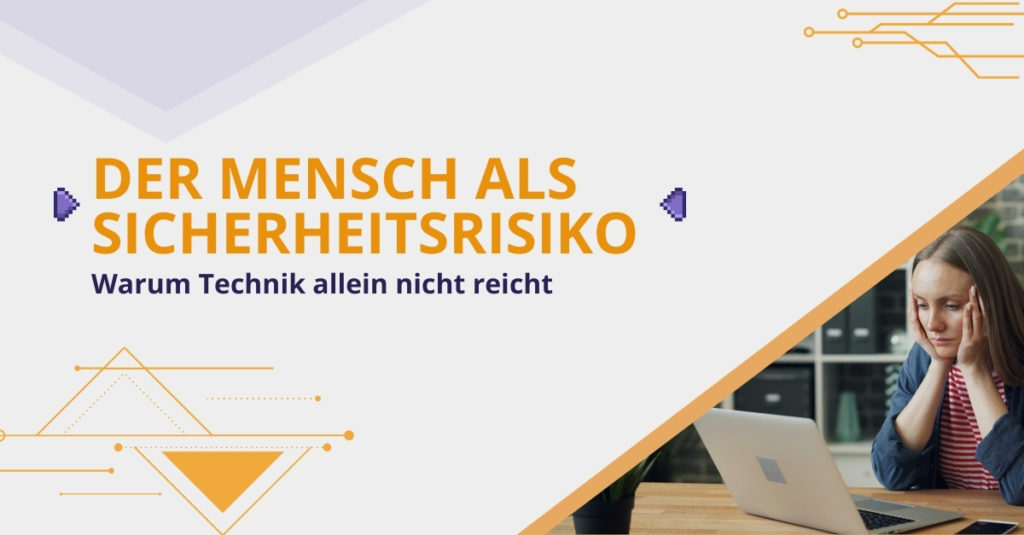 Mensch als Sicherheitsrisiko: Warum Technik allein nicht reicht und wie gelebte Security Awareness Unternehmen zuverlässig vor Cyberangriffen schützt.