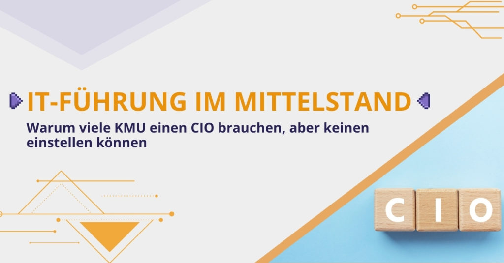 Warum viele KMU einen CIO brauchen, aber keinen einstellen können – und wie externe CIO-Modelle IT-Strategie und Sicherheit voranbringen.